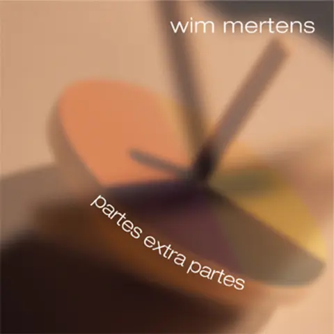 Wim Mertens – CD PARTES EXTRA PARTES