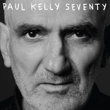 Paul Kelly, CD SEVENTY