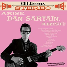 Dan Sartain, CD ARISE, DAN SARTAIN, ARISE