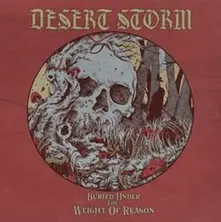 Desert Storm, Vinyl BURIED UNDER THE WEIGHT OF REASON