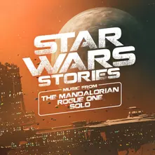 CD Star Wars Stories (Music from The Mandalorian Rogue One and Solo)