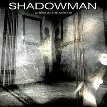 Shadowman, CD SHADOWMAN - GHOST IN THE MIRROR