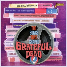 Various Artists, CD THE SONGS THAT SHAPED GRATEFUL DEAD