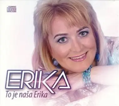 To je naša Erika