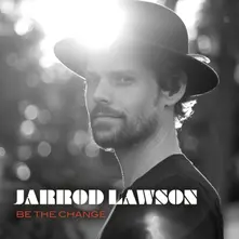 Lawson, Jarrod - Be the Change thumbnail