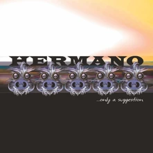 Vinyl HERMANO - ONLY A SUGGESTION