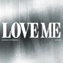 Shownu X Hyungwon (Monsta X) – LOVE ME (CD)