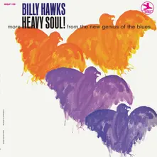 Billy Hawks, Vinyl HEAVY SOUL!