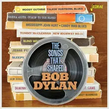 CD THE SONGS THAT SHAPED BOB DYLAN