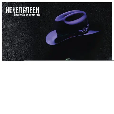 NEVERGREEN (PERFETTE S...