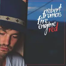 Robert Francis, Vinyl FIRE ENGINE RED -10"-