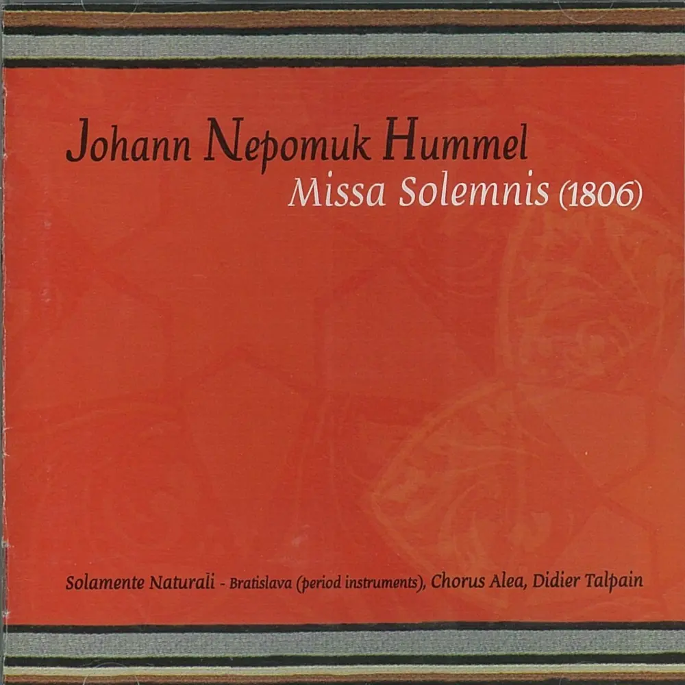 Johann Nepomuk Hummel – SOLAMENTE NATURALI MISSA SOLEMNIS / JOHAN NEPOMUK HUMMEL (CD)