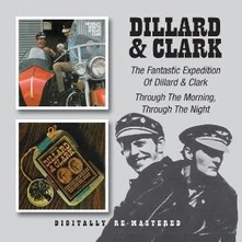 CD Dillard & Clark - Fantastic Expedition of Dillard & Clark/Through the Morning, Through the Night