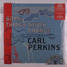 Carl Perkins – SOME THINGS NEVER CHANGE (Vinyl)