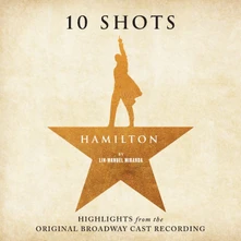 Original Broadway Cast of Hamilton, CD HAMILTON: 10 SHOTS, HIGHLIGHTS