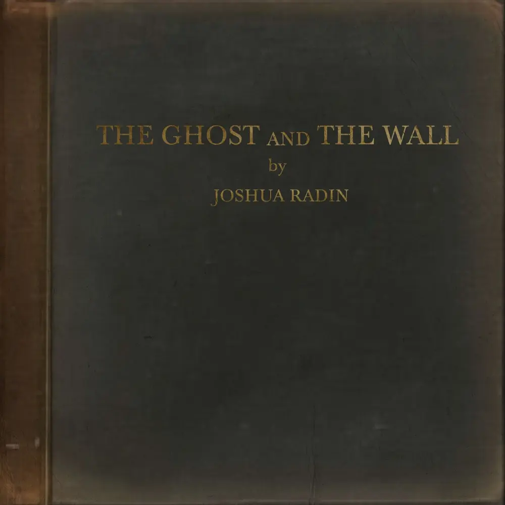 Joshua Radin – THE GHOST AND THE WALL (Vinyl)