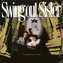 Swing Out Sister, CD IT'S BETTER TO TRAVEL