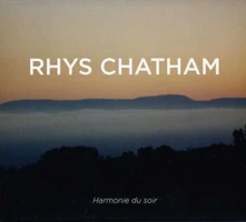 Rhys Chatham, CD HARMONIE DU SOIR