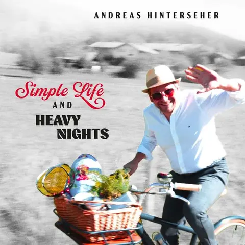 Andreas Hinterseher – CD SIMPLE LIFE AND HEAVY NIGHTS