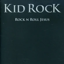 Kid Rock, CD ROCK N ROLL JESUS