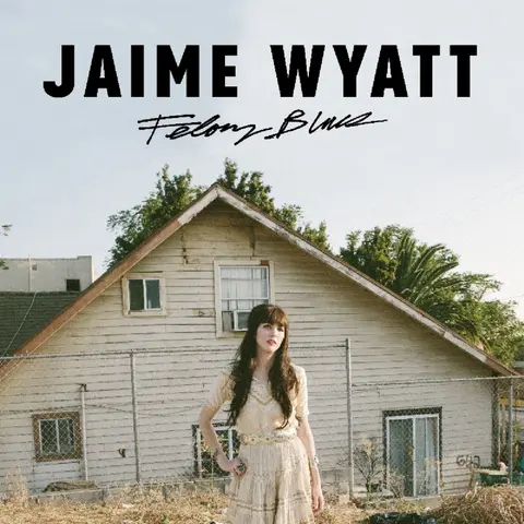 Jaime Wyatt – CD FELONY BLUES
