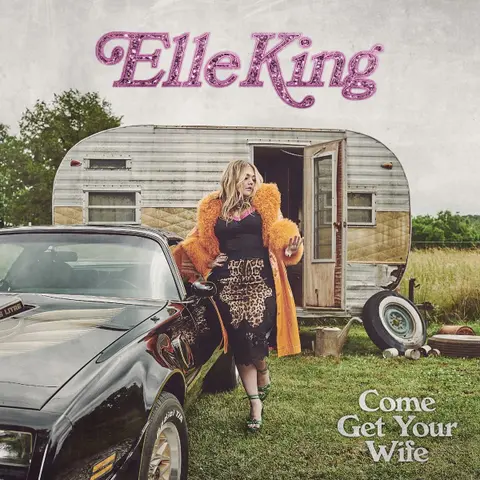 Elle King – CD Come Get Your Wife