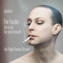 Tim Fischer – GLUCKLICH (CD)