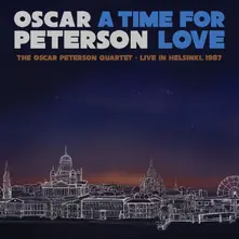 A TIME FOR LOVE: THE OSCAR PETERSON QUARTET - LIV thumbnail
