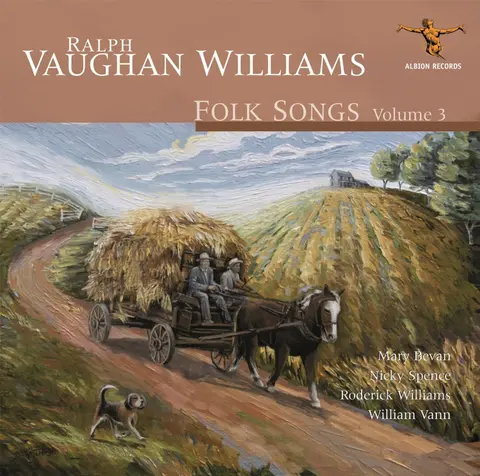 RALPH VAUGHAN WILLIAMS: FOLK SONGS VOLUME 3