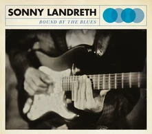 Sonny Landreth, Vinyl LANDRETH, SONNY - BOUND BY THE BLUES