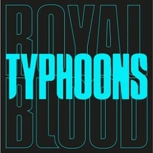 Royal Blood, Vinyl TYPHOONS