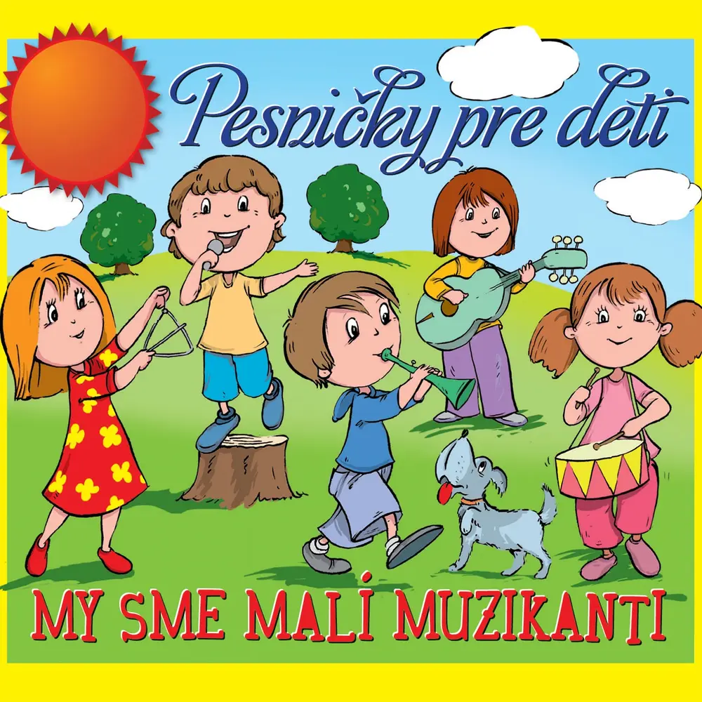 Pesničky pre deti: My sme malí muzikanti