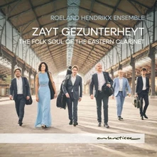 Roeland Hendrikx Ensemble, CD ZAYT GEZUNTERHEYT: THE FOLK SOUL OF THE EASTERN CLARINET