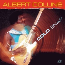 Albert Collins, Vinyl COLD SNAP