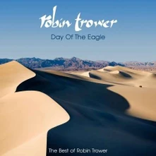 Robin Trower, CD DAY OF THE EAGLE - THE BEST OF ROBIN TROWER