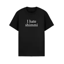 I Hate Shimmi (Tričko)