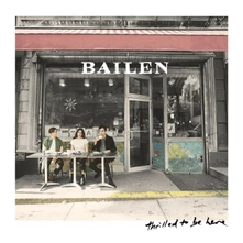 BAILEN, Vinyl THRILLED TO BE HERE