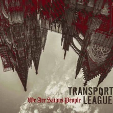 Transport League, CD WE ARE SATANS PEOPLE