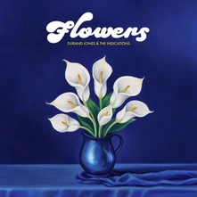 Durand Jones & The Indications, CD FLOWERS