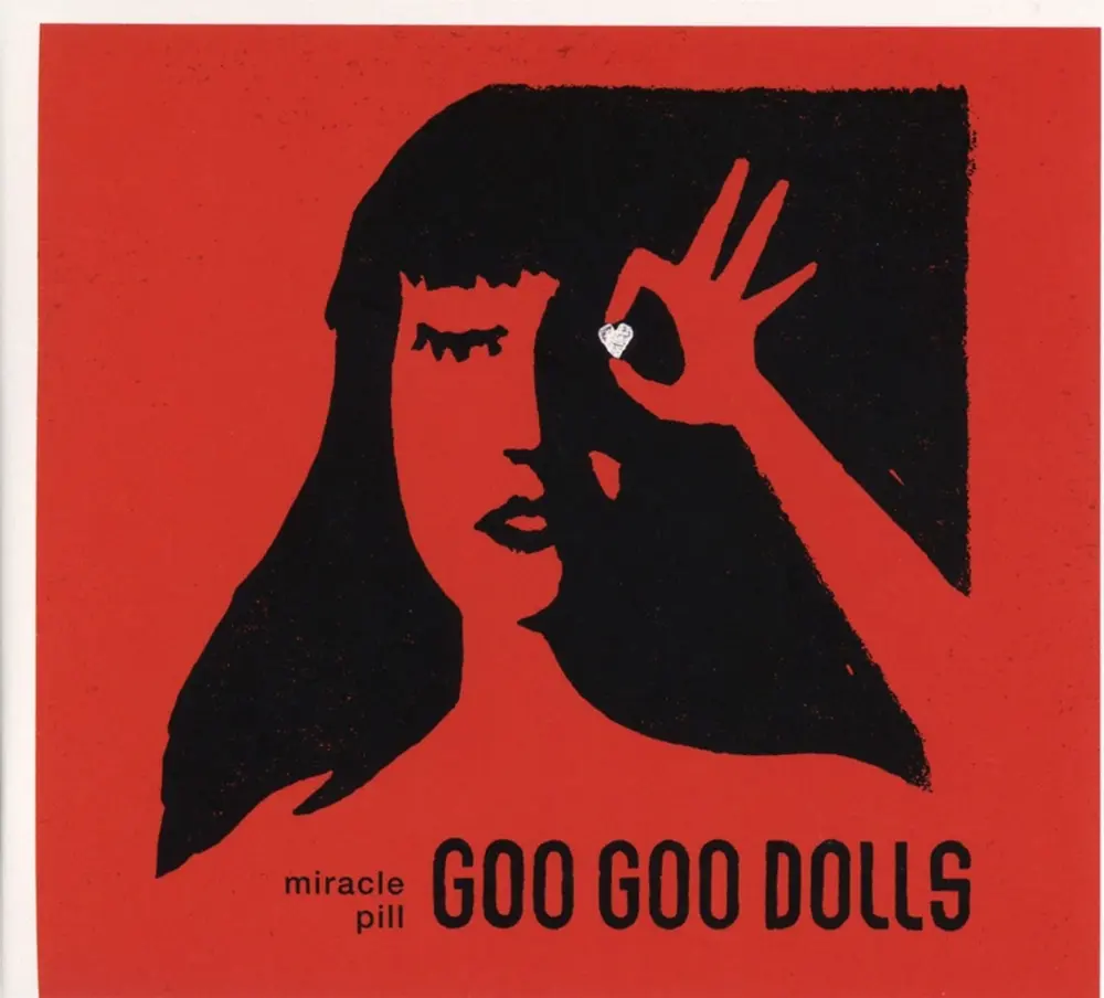GOO GOO DOLLS, THE - MIRACLE PILL
