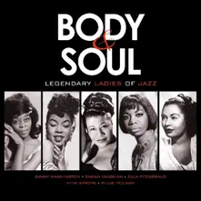 Body & Soul: Legendary Ladies Of Jazz thumbnail