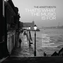 The Apartments, Vinyl THAT'S WHAT THE MUSIC IS FOR