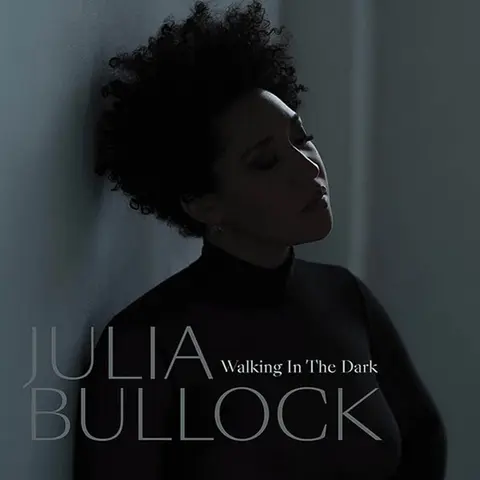 Julia Bullock – CD BULLOCK, JULIA / PHILHARMONIA ORCHESTRA - WALKING IN THE DARK
