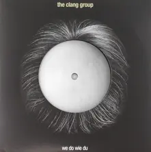 The Clang Group – WE DO WIE DU (Vinyl)