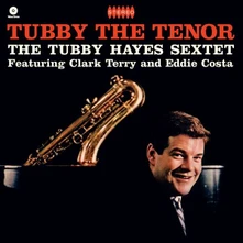 Tubby Hayes, Vinyl HAYES, TUBBY - TUBBY THE TENOR