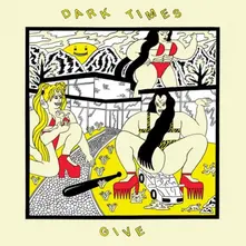 Dark Times – GIVE (CD)