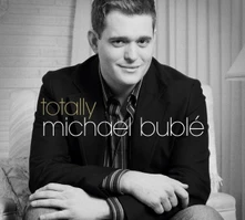 Michael Bublé, CD Totally