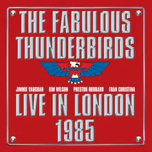 The Fabulous Thunderbirds, Vinyl LIVE FROM LONDON 1985