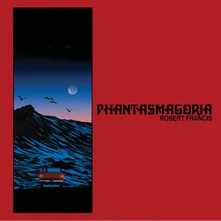 Robert Francis, Vinyl PHANTASMAGORIA