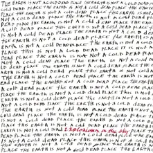 Vinyl THE EARTH IS NOT A COLD DEAD PLACE (APAQUE RED)